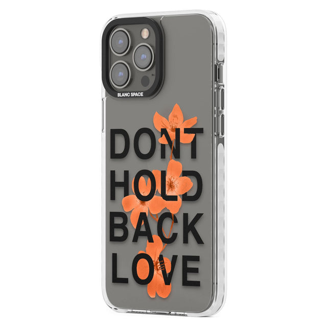 Don't Hold Back Love - Blue & WhitePhone Case for iPhone 14 Pro Max