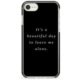 Leave me alone Black Impact Phone Case for iPhone SE 8 7 Plus