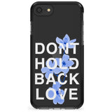 Don't Hold Back Love - Blue & White Phone Case for iPhone SE