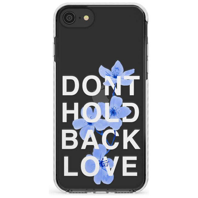 Don't Hold Back Love - Blue & White Phone Case for iPhone SE