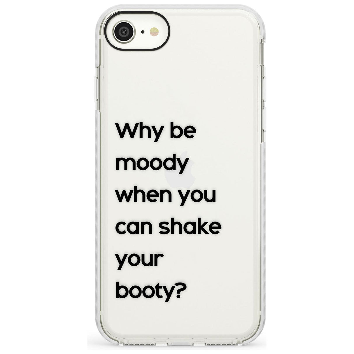 Why be moody? Slim TPU Phone Case for iPhone SE 8 7 Plus