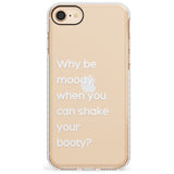 Why be moody? (White) Slim TPU Phone Case for iPhone SE 8 7 Plus