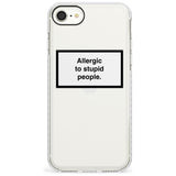 Allergic to stupid people Phone Case iPhone 7/8 / Impact Case,iPhone SE / Impact Case Blanc Space