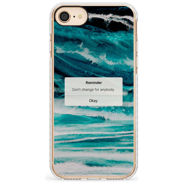 "Don't Change" iPhone Reminder Slim TPU Phone Case for iPhone SE 8 7 Plus