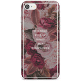 Be a Wildflower Floral Quote Slim TPU Phone Case for iPhone SE 8 7 Plus