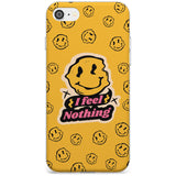 I feel nothing Slim TPU Phone Case for iPhone SE 8 7 Plus