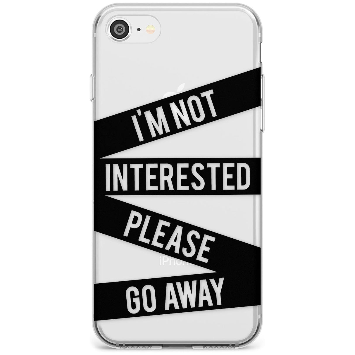 Black Stripes I'm Not Interested Slim TPU Phone Case for iPhone SE 8 7 Plus