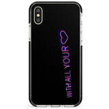 With All Your Heart Neon Sign Black Impact Phone Case for iPhone X XS Max XR