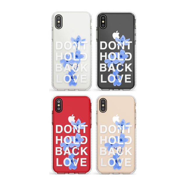 Don't Hold Back Love - Blue & White Phone Case for iPhone X XS Max XR