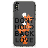 Don't Hold Back Love - Blue & White Phone Case for iPhone X XS Max XR